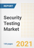 Security Testing Market Outlook, Growth Opportunities, Market Share, Strategies, Trends, Companies, and Post-COVID Analysis, 2021 - 2028- Product Image