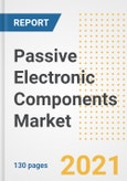 Passive Electronic Components Market Outlook, Growth Opportunities, Market Share, Strategies, Trends, Companies, and Post-COVID Analysis, 2021 - 2028- Product Image