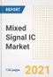 Mixed Signal IC Market Outlook, Growth Opportunities, Market Share, Strategies, Trends, Companies, and Post-COVID Analysis, 2021 - 2028 - Product Image