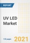 UV LED Market Outlook, Growth Opportunities, Market Share, Strategies, Trends, Companies, and Post-COVID Analysis, 2021 - 2028 - Product Image