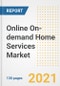 Online On-demand Home Services Market Outlook, Growth Opportunities, Market Share, Strategies, Trends, Companies, and Post-COVID Analysis, 2021 - 2028 - Product Image