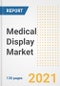 Medical Display Market Outlook, Growth Opportunities, Market Share, Strategies, Trends, Companies, and Post-COVID Analysis, 2021 - 2028 - Product Image