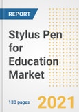 Stylus Pen for Education Market Outlook, Growth Opportunities, Market Share, Strategies, Trends, Companies, and Post-COVID Analysis, 2021 - 2028- Product Image