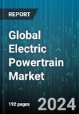 Global Electric Powertrain Market by Component (Battery, DC/AC Inverter, DC/DC Converter), Powertrain (Battery Electric Vehicle (BEV), Fuel Cell Electric Vehicle (FCEV), Hybrid Electric Vehicle (HEV)), Power Rating, Vehicle Type - Forecast 2024-2030- Product Image