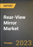 Rear-View Mirror Market Research Report by Technology (Current Technologies In The Market For Automotive), Type, Product, Feature, Vehicle Type, State - United States Forecast to 2027 - Cumulative Impact of COVID-19- Product Image