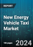 New Energy Vehicle Taxi Market by Range, Vehicle Class, Vehicle - Global Forecast 2025-2030- Product Image