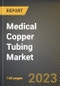 Medical Copper Tubing Market Research Report by Type (DWV, Type K, and Type L), Application, End-user, State - United States Forecast to 2027 - Cumulative Impact of COVID-19 - Product Image