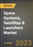 Space Systems, Satellites & Launchers Market Research Report by Payload, Platform, Service Type, Vehicle Type, Orbit Type, End User, State - United States Forecast to 2027 - Cumulative Impact of COVID-19- Product Image