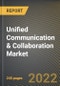 Unified Communication & Collaboration Market Research Report by Components, Types, Services, Deployment Mode, Organization Size, Vertical, Region - Global Forecast to 2027 - Cumulative Impact of COVID-19 - Product Image