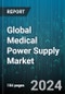 Global Medical Power Supply Market by Technology (AC to DC Power Supply, DC to DC Power Supply), Type (Adapter Power Supply, Converters, Enclosed Power Supply), Application - Forecast 2024-2030 - Product Image