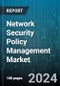 Network Security Policy Management Market by Component, Function, Deployment, Industry - Global Forecast 2025-2030 - Product Image