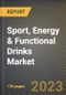 Sport, Energy & Functional Drinks Market Research Report by Product Type, Type, Function, Packaging Type, Distribution Channel, End User, State - United States Forecast to 2027 - Cumulative Impact of COVID-19 - Product Image