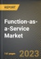 Function-as-a-Service Market Research Report by Trends, Organization Size, User Type, Service Type, Application, Deployment Model, Vertical, State - United States Forecast to 2027 - Cumulative Impact of COVID-19 - Product Thumbnail Image