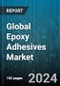 Global Epoxy Adhesives Market by Type (One-Component, Two-Component), End User (Automotive, Building & Construction, Electrical & Electronics) - Forecast 2024-2030 - Product Image