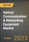 Optical Communication & Networking Equipment Market Research Report by Component, Technology, Application, Data Rate, Vertical, State - United States Forecast to 2027 - Cumulative Impact of COVID-19 - Product Image