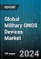 Global Military GNSS Devices Market by Component (Antenna, Data Link, GNSS Synchronised Clock), Type (Compass, Gagan, Galileo), Application - Forecast 2024-2030 - Product Image