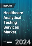 Healthcare Analytical Testing Services Market by Services, Sample Type, End User - Global Forecast 2025-2030- Product Image