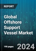 Global Offshore Support Vessel Market by Type (Anchor-Handling Tug Supply Vessels, Chase Vessels, Crew Vessels), Applications (Deepwater, Shallow water), End-Use - Forecast 2024-2030- Product Image
