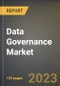 Data Governance Market Research Report by Organisation Size (Large Scale Business and Small and Medium Scale Business), Component, Business Function, Deployment, End User, State - United States Forecast to 2027 - Cumulative Impact of COVID-19 - Product Image