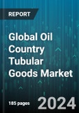 Global Oil Country Tubular Goods Market by Type (Casing, Drill Pipes, Tubing), Materials (Alloy Steel, Carbon Steel, Stainless Steel), Manufacturing Process, Grade, Application - Forecast 2024-2030- Product Image