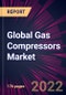 Global Gas Compressors Market 2021-2025 - Product Image
