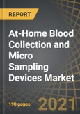 At-Home Blood Collection and Micro Sampling Devices Market by Type of Blood Sample State, Method of Sample Collection, Device Usage, Area of Application, and Key Geographical Regions - Industry Trends and Global Forecasts, 2021-2030- Product Image
