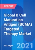 Global B Cell Maturation Antigen (BCMA) Targeted Therapy Market & Clinical Trials Insight 2026- Product Image
