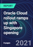 Oracle Cloud rollout ramps up with Singapore opening- Product Image