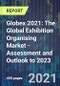 Globex 2021: The Global Exhibition Organising Market - Assessment and Outlook to 2023 - Product Thumbnail Image