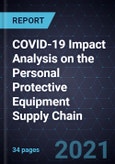 COVID-19 Impact Analysis on the Personal Protective Equipment (PPE) Supply Chain- Product Image