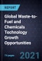 Global Waste-to-Fuel and Chemicals Technology Growth Opportunities - Product Thumbnail Image