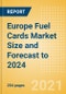Europe (Top 5 Markets) Fuel Cards Market Size and Forecast to 2024 - Analysing Markets, Channels, and Key Players - Product Thumbnail Image