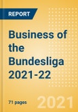 Business of the Bundesliga 2021-22 - Property Profile, Sponsorship and Media Landscape- Product Image