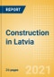 Construction in Latvia - Key Trends and Opportunities (H2 2021) - Product Thumbnail Image