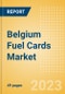 Belgium Fuel Cards Market Size, Share, Key Players, Competitor Card Analysis and Forecast to 2027 - Product Thumbnail Image