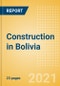 Construction in Bolivia - Key Trends and Opportunities (H2 2021) - Product Thumbnail Image
