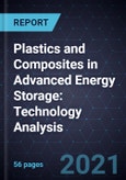 Growth Opportunities for Plastics and Composites in Advanced Energy Storage: Technology Analysis- Product Image