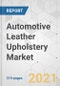 Automotive Leather Upholstery Market - Global Industry Analysis, Size, Share, Growth, Trends, and Forecast, 2021-2031 - Product Thumbnail Image