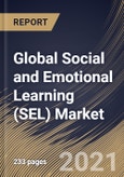 Global Social and Emotional Learning (SEL) Market By Component (Solution and Services), By Type (Web-based and Application), By End User (Elementary Schools, Middle & High Schools and Pre-K), By Regional Outlook, Industry Analysis Report and Forecast, 2021 - 2027- Product Image