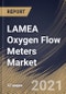 LAMEA Oxygen Flow Meters Market By Type (Plug-in Type, Double Flange Type and Others), By Application (Healthcare, Industrial, Aerospace, Chemical, and Others), By Country, Growth Potential, Industry Analysis Report and Forecast, 2021 - 2027 - Product Thumbnail Image