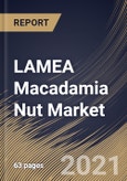 LAMEA Macadamia Nut Market By Processing (Conventional and Organic), By Product (Raw, Roasted and Coated), By Distribution Channel (Offline and Online), By Country, Growth Potential, Industry Analysis Report and Forecast, 2021 - 2027- Product Image
