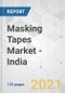 Masking Tapes Market - India Industry Analysis, Size, Share, Growth, Trends, and Forecast, 2021-2031 - Product Image