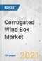 Corrugated Wine Box Market - Global Industry Analysis, Size, Share, Growth, Trends, and Forecast, 2021-2029 - Product Image