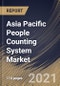Asia Pacific People Counting System Market By Component, By Type, By Technology, By End User, By Country, Growth Potential, Industry Analysis Report and Forecast, 2021 - 2027 - Product Thumbnail Image