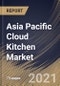Asia Pacific Cloud Kitchen Market By Nature (Franchised and Standalone), By Type (Independent Cloud Kitchen, Commissary/Shared Kitchen and Kitchen Pods), By Country, Growth Potential, Industry Analysis Report and Forecast, 2021 - 2027 - Product Thumbnail Image
