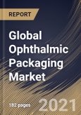 Global Ophthalmic Packaging Market By Dose (Multi Dose and Single Dose), By Material (Plastic, Glass and Other Materials), By Type (Prescription and OTC), By Regional Outlook, Industry Analysis Report and Forecast, 2021 - 2027- Product Image