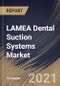 LAMEA Dental Suction Systems Market By Product (Wet Suction and Dry Suction), By End Use (Hospitals and Dental Offices), By Country, Growth Potential, Industry Analysis Report and Forecast, 2021 - 2027 - Product Image