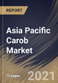 Asia Pacific Carob Market By Product, By Application, By Distribution Channel, By Country, Growth Potential, Industry Analysis Report and Forecast, 2021 - 2027- Product Image