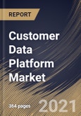 Customer Data Platform Market By Component, By Application, By Deployment Type, By Enterprise Size, By End User, By Regional Outlook, Industry Analysis Report and Forecast, 2021 - 2027- Product Image