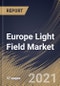 Europe Light Field Market By Technology (Hardware and Software), By Vertical (Media & Entertainment, Architecture, Defense, Healthcare, Industrial, and Others), By Country, Growth Potential, Industry Analysis Report and Forecast, 2021 - 2027 - Product Thumbnail Image